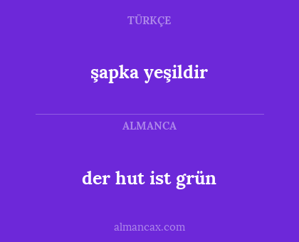 der hut ist grün - şapka yeşildir