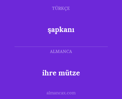 ihre mütze - şapkanı