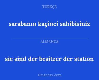 sarabanın kaçinci sahibisiniz - sie sind der besitzer der station