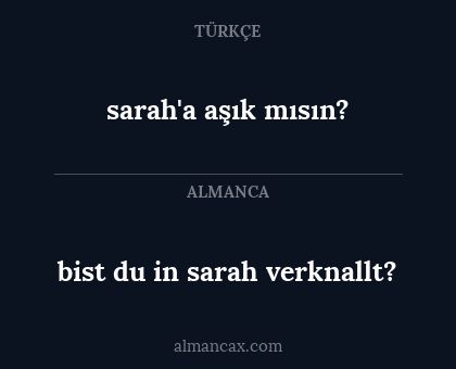 bist du in sarah verknallt? - sarah'a aşık mısın?