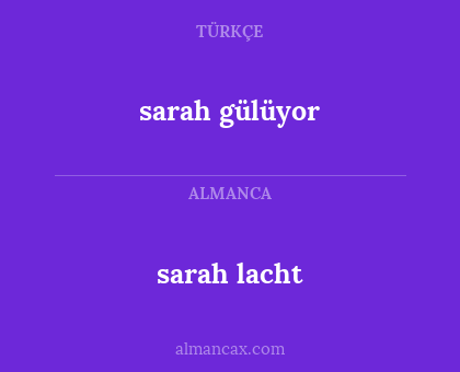 sarah gülüyor - sarah lacht