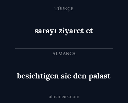 sarayı ziyaret et - besichtigen sie den palast