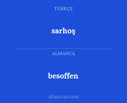 sarhoş - besoffen