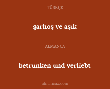 şarhoş ve aşık - betrunken und verliebt