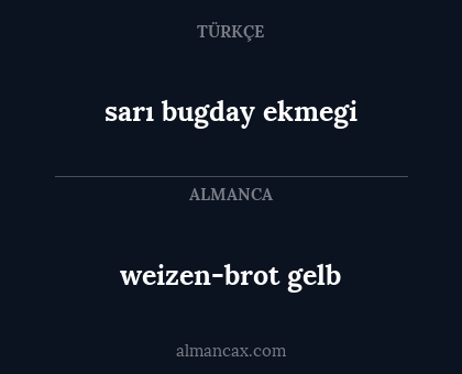 sarı bugday ekmegi - weizen-brot gelb