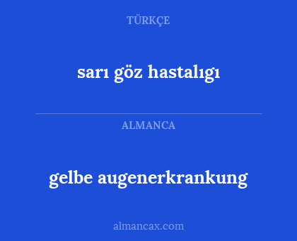gelbe augenerkrankung - sarı göz hastalıgı