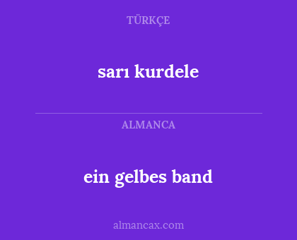 sarı kurdele - ein gelbes band