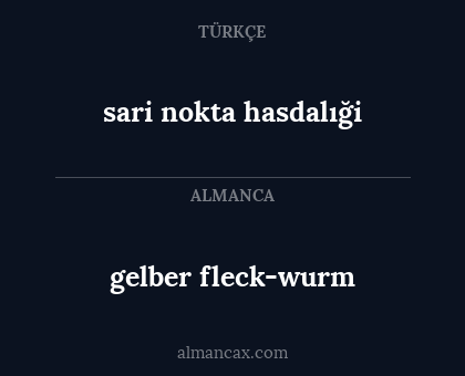 gelber fleck-wurm - sari nokta hasdalıği