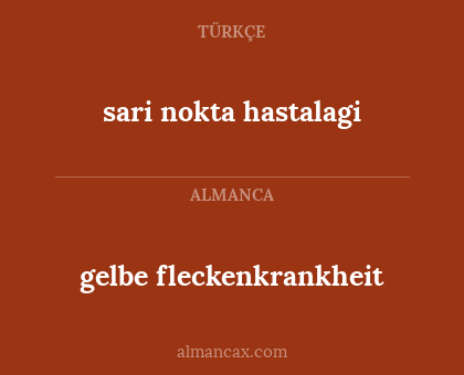 gelbe fleckenkrankheit - sari nokta hastalagi