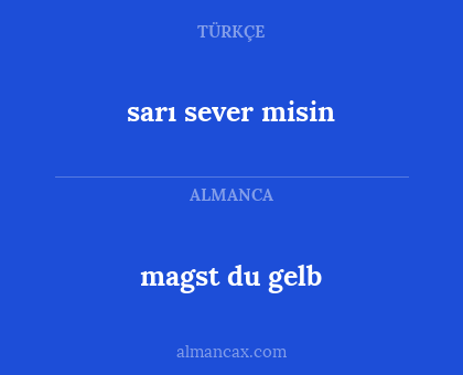 sarı sever misin - magst du gelb