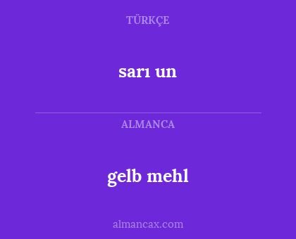 sarı un - gelb mehl