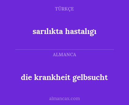die krankheit gelbsucht - sarılıkta hastalıgı