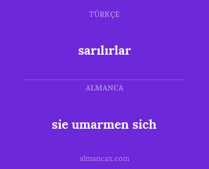 sarılırlar - sie umarmen sich