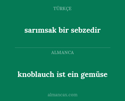 sarımsak bir sebzedir - knoblauch ist ein gemüse
