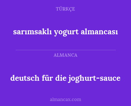 deutsch für die joghurt-sauce - sarımsaklı yogurt almancası