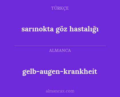 gelb-augen-krankheit - sarınokta göz hastalığı