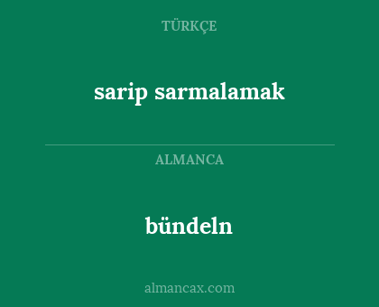 bündeln - sarip sarmalamak
