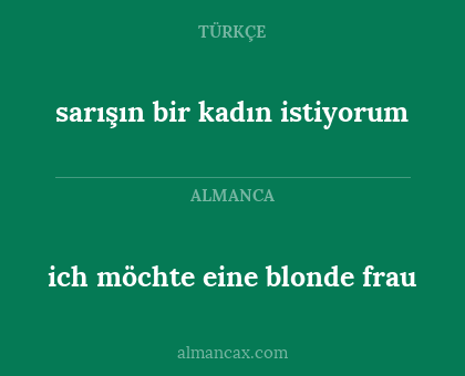 sarışın bir kadın istiyorum - ich möchte eine blonde frau