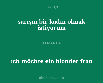 ich möchte ein blonder frau - sarışın bir kadın olmak istiyorum