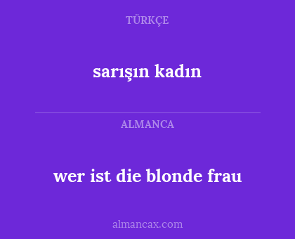wer ist die blonde frau - sarışın kadın