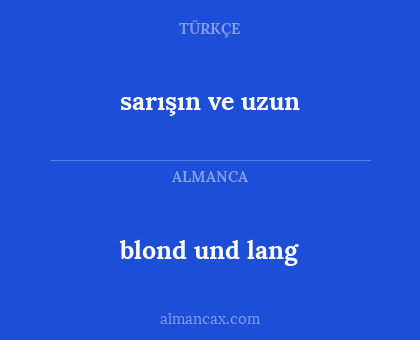 sarışın ve uzun - blond und lang
