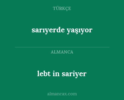 sarıyerde yaşıyor - lebt in sariyer