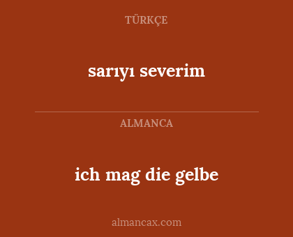ich mag die gelbe - sarıyı severim