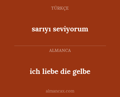 sarıyı seviyorum - ich liebe die gelbe