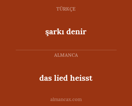 das lied heisst - şarkı denir
