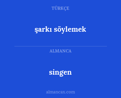 şarkı söylemek - singen