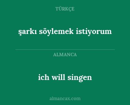 ich will singen - şarkı söylemek istiyorum