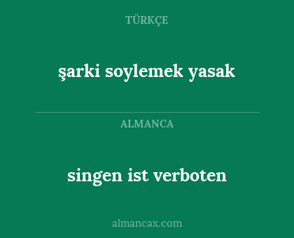 singen ist verboten - şarki soylemek yasak