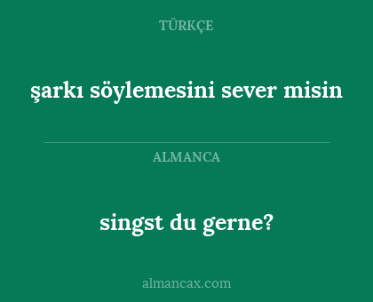 singst du gerne? - şarkı söylemesini sever misin