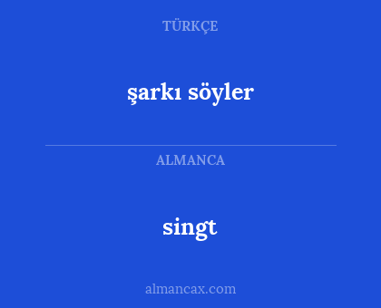şarkı söyler - singt