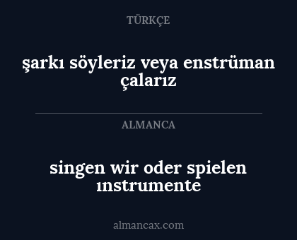 singen wir oder spielen ınstrumente - şarkı söyleriz veya enstrüman çalarız