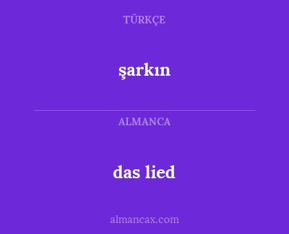 das lied - şarkın