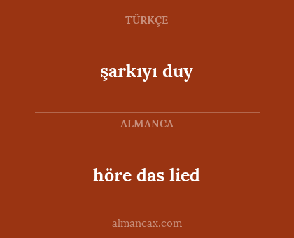 höre das lied - şarkıyı duy