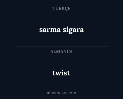 twist - sarma sigara