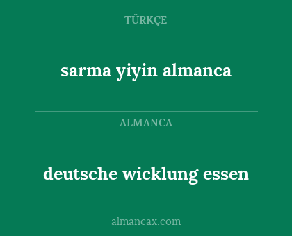 sarma yiyin almanca - deutsche wicklung essen