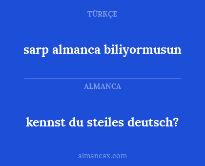 kennst du steiles deutsch? - sarp almanca biliyormusun