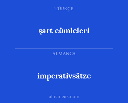 imperativsätze - şart cümleleri