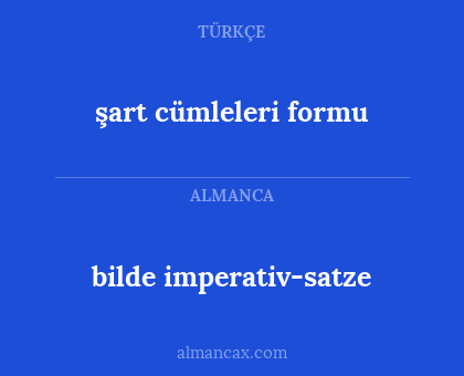 bilde imperativ-satze - şart cümleleri formu