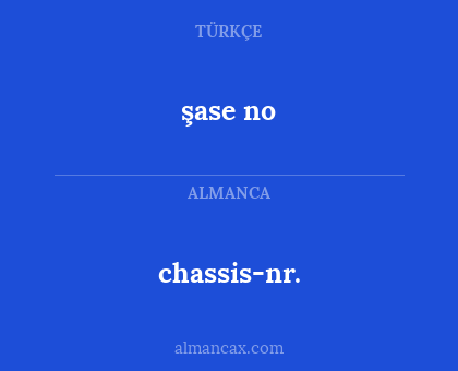 chassis-nr. - şase no