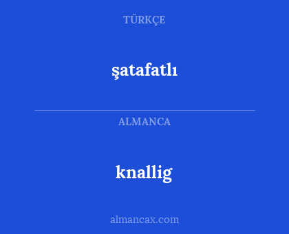şatafatlı - knallig