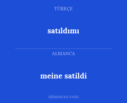 satıldımı - meine satildi