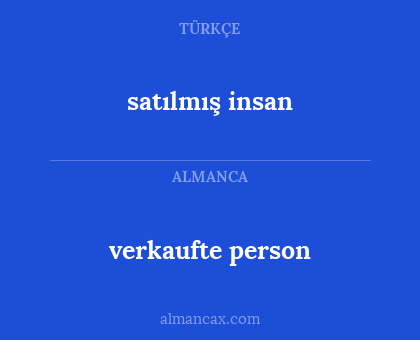 verkaufte person - satılmış insan