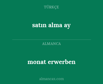 satın alma ay - monat erwerben