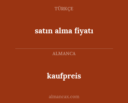 satın alma fiyatı - kaufpreis