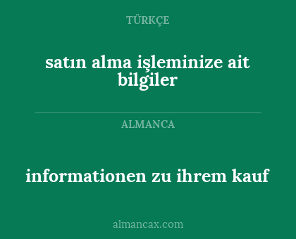 informationen zu ihrem kauf - satın alma işleminize ait bilgiler