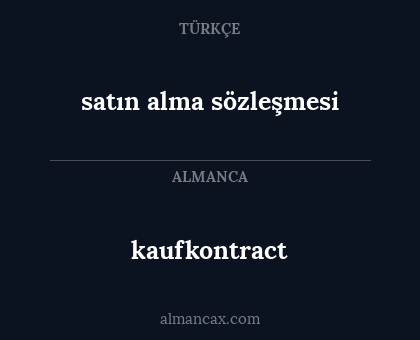 kaufkontract - satın alma sözleşmesi